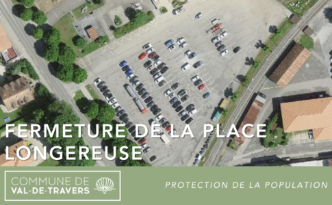 Fermeture de la Place Longereuse Val-de-Travers 2024