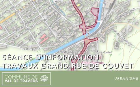 Séance d’information publique pour le démarrage des travaux de la Grand-Rue de Couvet
