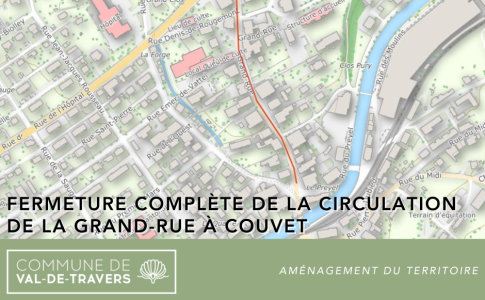 Fermeture complète de la circulation de la Grand-Rue à Couvet 