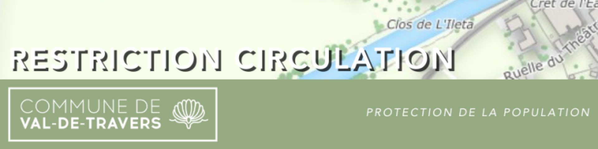 Avis de restriction de circulation - Couvet